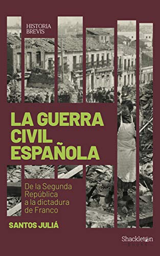 La guerra civil española: De la Segunda República a la dictadura de Franco (Historia Brevis nº 1)