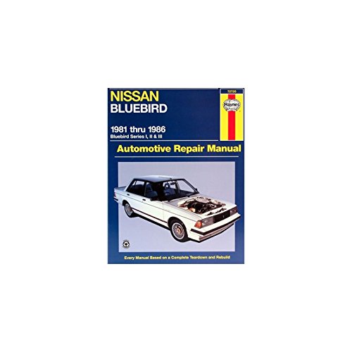 Nissan Bluebird (81 - 86): 1981 to 1986 (Haynes Automotive Repair Manuals)