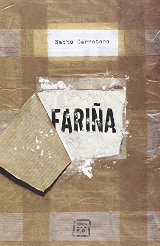 Fariña: Historia e indiscreciones del narcotráfico en Galicia (NARRATIVA)