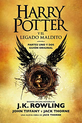 Harry Potter y el legado maldito: El guión oficial de la producción original del West End Harry Potter y el legado maldito: El guión oficial de la producción original del West End