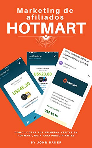 Marketing de afiliados Hotmart: Como lograr Tus primeras ventas en hotmart, guía para principiantes