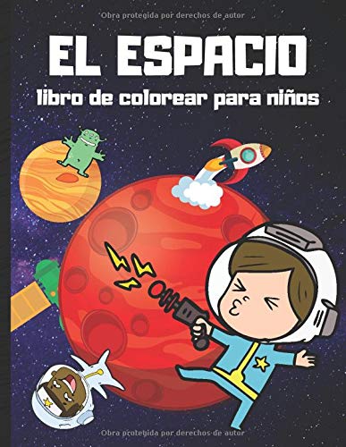 El espacio libro de colorear para niños: Libro para colorear planetas y cohetes - diario de dibujos para niños y niñas de 4 a 8 años - marcianos y ... para niños pequeños - tamaño 8.5*11 pulgadas