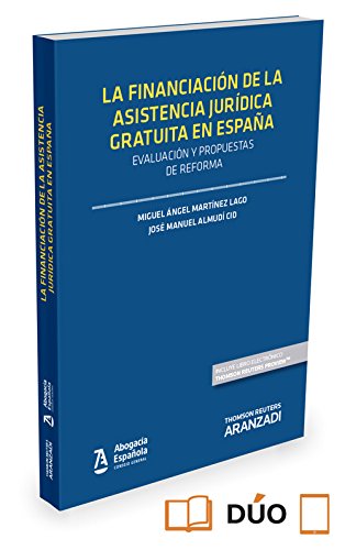 Financiación de la asistencia jurídica gratuita en España,La (Monografía)