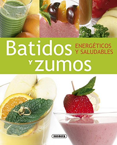 Batidos Y Zumos Energeticos Y Saludables (El Rincón Del Paladar)