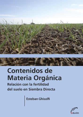 Contenidos de materia orgánica. Relación con la fertilidad del suelo en siembra directa (Agrobiblioteca)