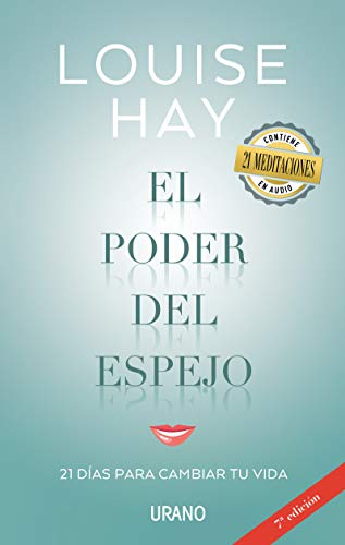 El poder del espejo: Un programa en 21 días para transformar nuestra vida gracias a una técnica muy sencilla: mirarnos al espejo (Crecimiento personal) El poder del espejo: Un programa en 21 días para transformar nuestra vida gracias a una técnica muy sencilla: mirarnos al espejo (Crecimiento personal)