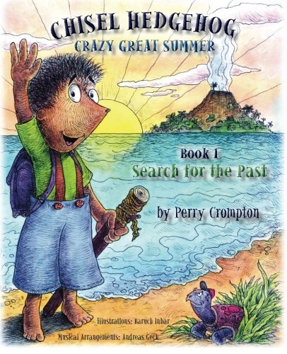 Chisel Hedgehog Book 1 Search for the Past: Volume 1 (Crazy Great Summer)