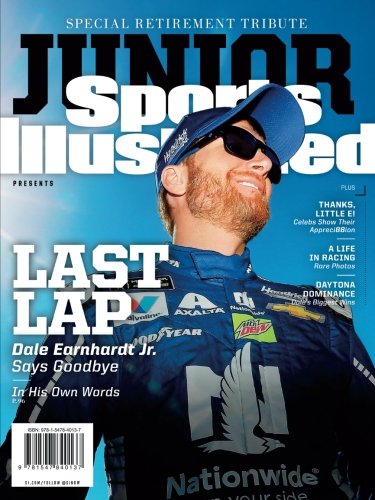 Sports Illustrated Dale Earnhardt Jr. Special Retirement Tribute: Last Lap For Junior Sports Illustrated Dale Earnhardt Jr. Special Retirement Tribute: Last Lap For Junior