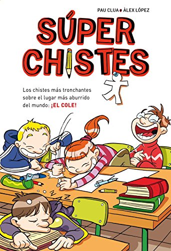 Súperchistes. Los Chistes Más Tronchante Súperchistes. Los Chistes Más Tronchante