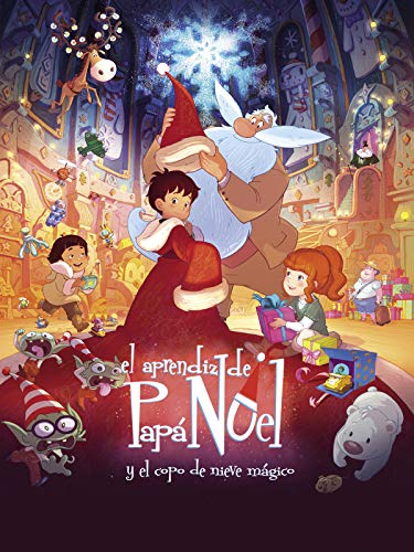 El aprendiz de Papá Noel y el copo mágico El aprendiz de Papá Noel y el copo mágico