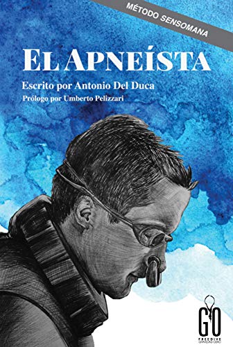 EL APNEISTA: PROLOGO POR UMBERTO PELIZZARI EL APNEISTA: PROLOGO POR UMBERTO PELIZZARI
