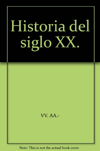 Historia del siglo XX. [Tapa blanda] by VV. AA.-