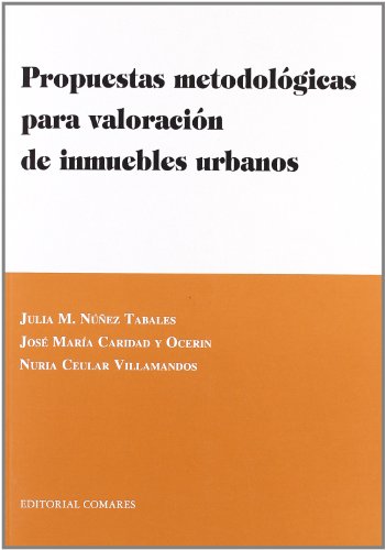 PROPUESTAS METODOLOGICAS VALORACION INMUEBLES URBANOS (Urbanismo (comares))