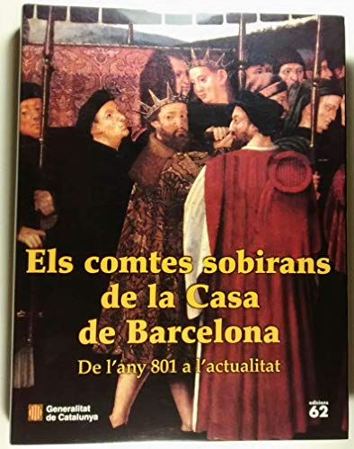 comtes sobirans de la Casa de Barcelona. De l'any 801 a l'actualitat (ed. cartoné)/Els (Som i Serem)