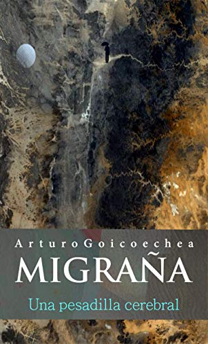 MIGRAÑA, una pesadilla cerebral MIGRAÑA, una pesadilla cerebral