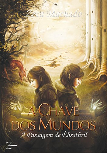 A Chave dos Mundos: A Passagem de Èhssthril (Portuguese Edition)