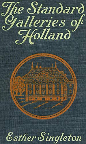 The Abridged Version of "The Standard Galleries - Holland" (English Edition)