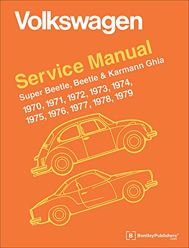 Volkswagen Super Beetle, Beetle & Karmann Ghia Official Service Manual: 1970, 1971, 1972, 1973, 1974, 1975, 1976, 1977,