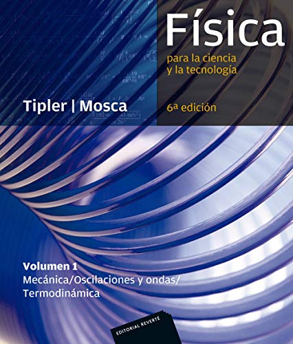 Física para la ciencia y la tecnología, Vol. 1: Mecánica, oscilaciones y ondas, termodinámica, 6ª Edicion