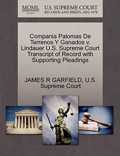 Compania Palomas De Terrenos Y Ganados v. Lindauer U.S. Supreme Court Transcript of Record with Supporting Pleadings