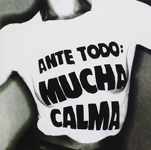 Ante Todo Mucha Calma Ante Todo Mucha Calma