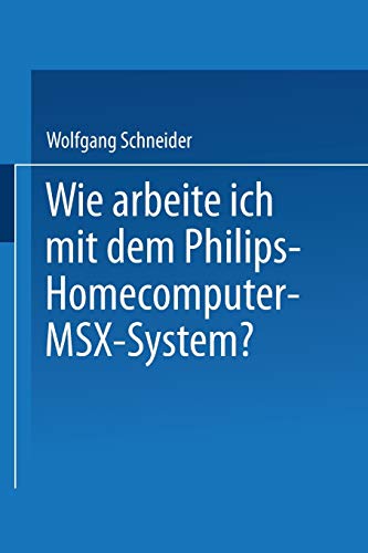 Wie arbeite ich mit dem Philips Homecomputer MSX™ - System?