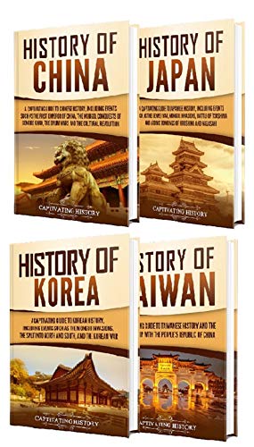 History of East Asia: A Captivating Guide to the History of China, Japan, Korea and Taiwan (English Edition)