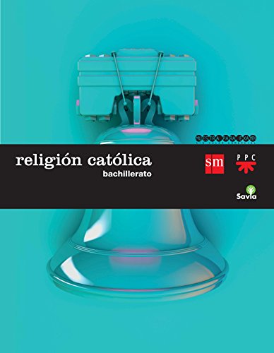 Religión católica. Bachillerato - 9788467582383