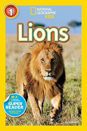 National Geographic Readers. Lions (National Geographic Kids Readers: Level 1)