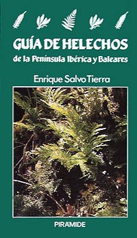 Guía de helechos de la Península Ibérica y Baleares (Ciencias del Hombre y de la Naturaleza)