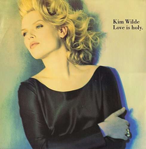Kim Wilde - Love Is Holy - MCA Records Ltd.