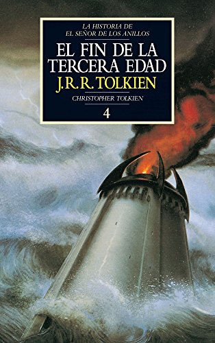 El fin de la Tercera Edad. Historia de El Señor de los Anillos, IV (Biblioteca J. R. R. Tolkien)