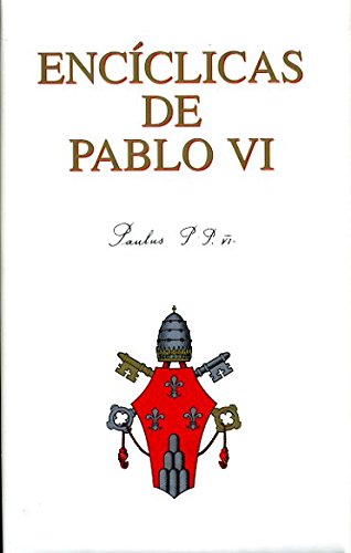 Encíclicas de Pablo VI (Documentos y Textos) Encíclicas de Pablo VI (Documentos y Textos)