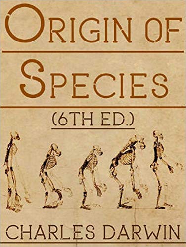 On the Origin of Species 6th Edition: Annotated (English Edition)