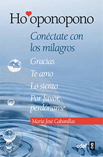 Ho'oponopono: Conéctate con los milagros (Psicología y Autoayuda) Ho'oponopono: Conéctate con los milagros (Psicología y Autoayuda)