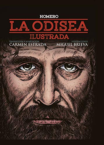 La Odisea (Ilustrada por Miguel Brieva): Ilustrada (Ilustrados)