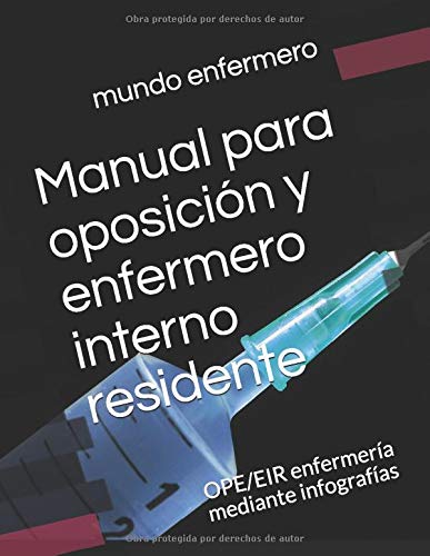 Manual para oposición y enfermero interno residente: OPE/EIR enfermería mediante infografías (3) Manual para oposición y enfermero interno residente: OPE/EIR enfermería mediante infografías (3)
