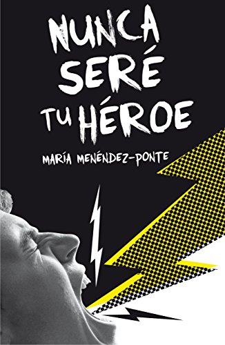 Nunca seré tu héroe (Gran Angular) Nunca seré tu héroe (Gran Angular)