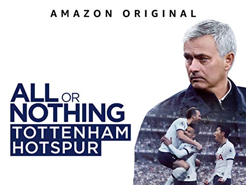 All or Nothing: Tottenham Hotspur All or Nothing: Tottenham Hotspur
