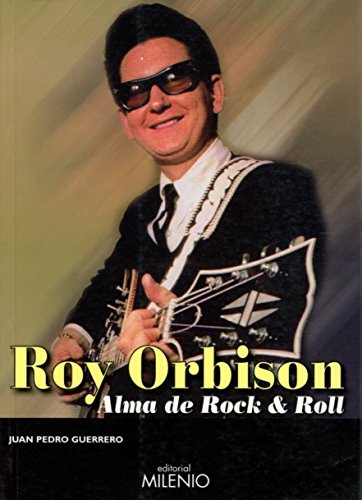Roy Orbison: Alma de Rock & Roll (Música)