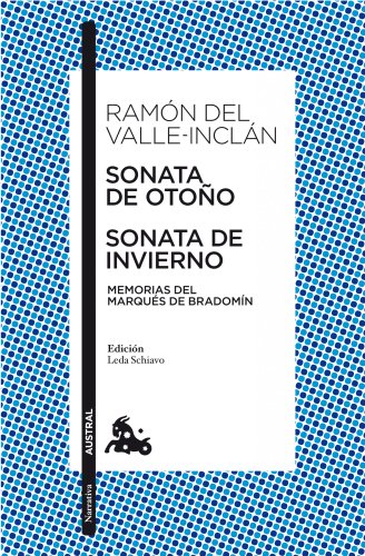 Sonata de Otoño / Sonata de Invierno: Memorias del marqués de Bradomín (Clásica) Sonata de Otoño / Sonata de Invierno: Memorias del marqués de Bradomín (Clásica)
