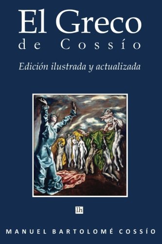 El Greco de Cossio. Edicion ilustrada y actualizada