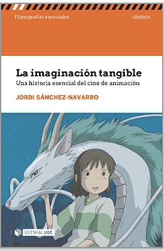 La Imaginación Tangible: s/n (Filmografías Esenciales) La Imaginación Tangible: s/n (Filmografías Esenciales)