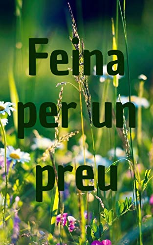 Feina per un preu (Catalan Edition)