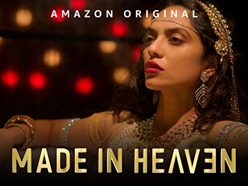 Made In Heaven - Season 1 Made In Heaven - Season 1