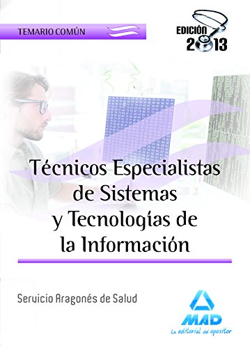 Técnicos Especialistas de Sistemas y Tecnologías de la Información del Servicio Aragonés de Salud. Temario Común