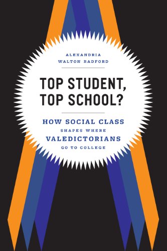 Top Student, Top School?: How Social Class Shapes Where Valedictorians Go to College (English Edition)
