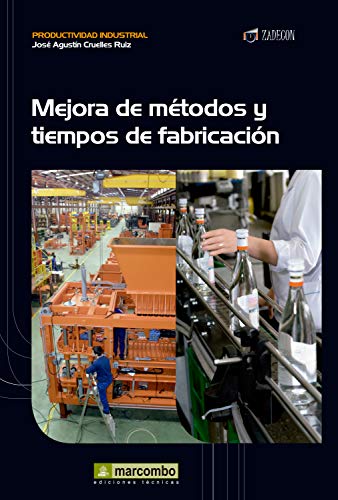Mejora de métodos y tiempos de fabricación (Productividad industrial nº 1)
