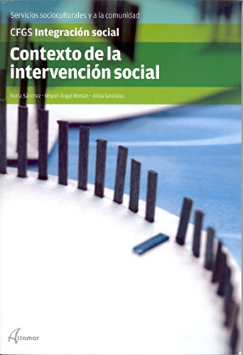CONTEXTO DE LA INTERVENCION SOCIAL (CFGS INTEGRACIÓN SOCIAL)