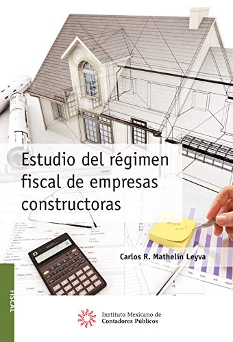 Estudio del régimen fiscal de empresas constructoras Estudio del régimen fiscal de empresas constructoras
